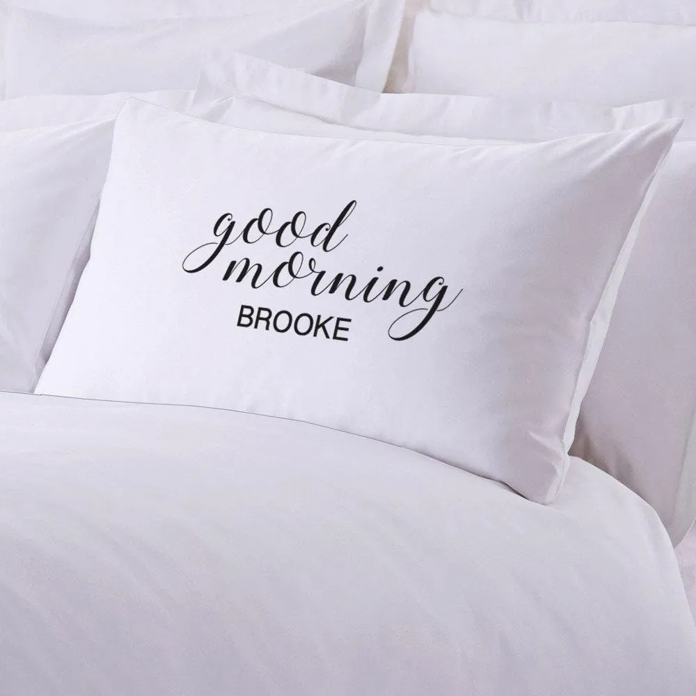 Personalized Good Morning Sleeping Pillowcase