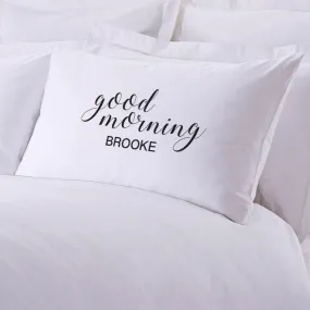 Personalized Good Morning Sleeping Pillowcase