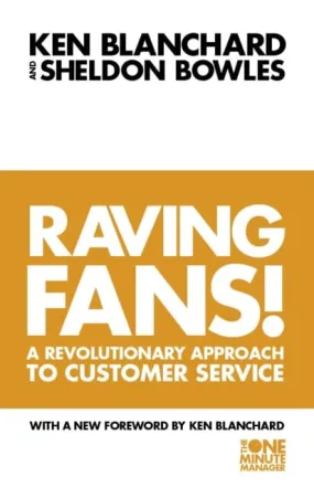 Raving Fans! by Kenneth Blanchard